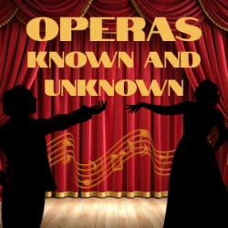 Operas Known and Unknown - Semester 2